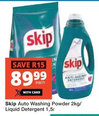 Checkers Skip Auto Washing Powder 2kg/ Liquid Detergent 1,5L offer