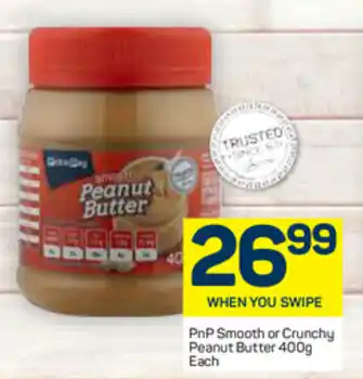 Pick n Pay PnP Smooth or Crunchy Peanut Butter 400g each offer