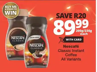 Checkers Nescafé Classic Instant Coffee All Variants offer