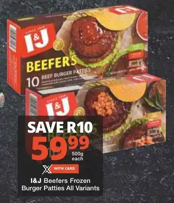 Checkers I&J Beefers Frozen Burger Patties All Variants offer