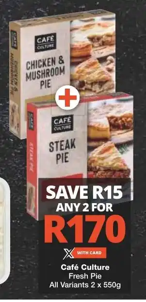 Checkers Café Culture Fresh Pie All Variants 2 x 550g offer