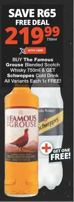 Checkers BUY The Famous Grouse Blended Scotch Whisky 750ml & GET Schweppes Cold Drink All Variants Each 1L FREE offer