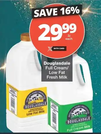 Checkers Douglasdale Full Cream/ Low Fat Fresh Milk offer