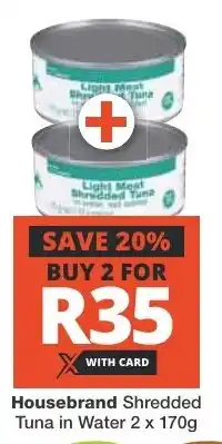 Checkers Housebrand Shredded Tuna in Water 2 x 170g offer