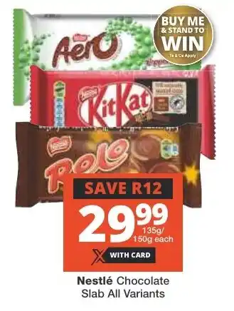 Checkers Nestlé Chocolate Slab All Variants offer