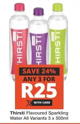Checkers Thirsti Flavoured Sparkling Water All Variants 3 x 500ml offer