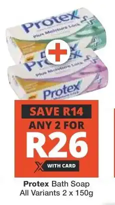 Checkers Protex Bath Soap All Variants 2 x 150g offer
