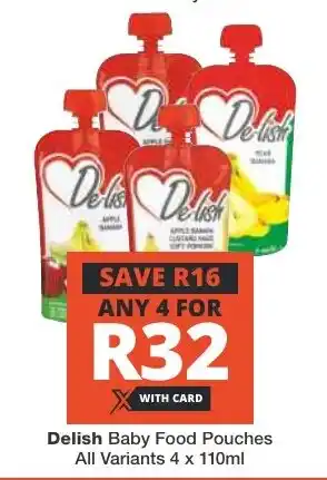 Checkers Delish Baby Food Pouches All Variants 4 x 110ml offer