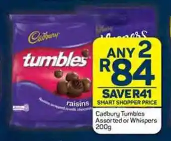 Pick n Pay Cadbury Tumbles Assorted or Whispers 200g offer