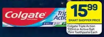 Pick n Pay Colgate Triple Action 100ml or Active Salt 75ml Toothpaste Each offer