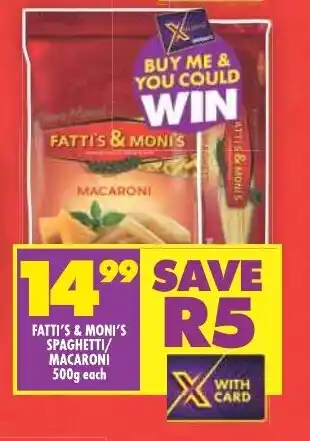 Shoprite FATTI'S & MONI'S SPAGHETTI/ MACARONI 500g each offer
