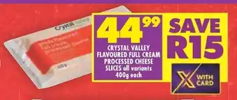 Shoprite CRYSTAL VALLEY FLAVOURED FULL CREAM PROCESSED CHEESE SLICES all variants 400g each offer