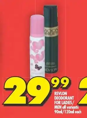 Shoprite REVLON DEODORANT FOR LADIES/ MEN all variants 90ml/120ml each offer