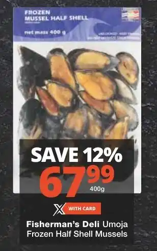 Checkers Fisherman's Deli Umoja Frozen Half Shell Mussels offer