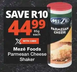 Checkers Mezé Foods Parmesan Cheese offer