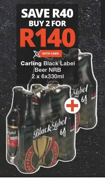Checkers Carling Black Label Beer NRB 2 x 6x330ml offer