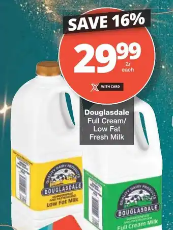 Checkers Douglasdale Full Cream/ Low Fat Fresh Milk offer