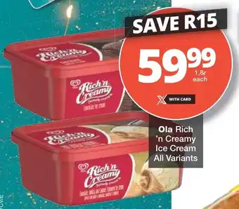 Checkers Ola Rich 'n Creamy Ice Cream All Variants offer