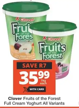 Checkers Clover Fruits of the Forest Full Cream Yoghurt All Variants offer