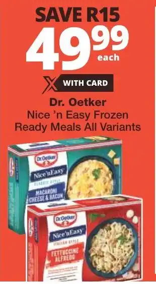 Checkers Dr. Oetker Nice 'n Easy Frozen Ready Meals All Variants offer