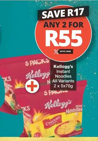 Checkers Kellogg's Instant Noodles All Variants 2 x 5x70g offer