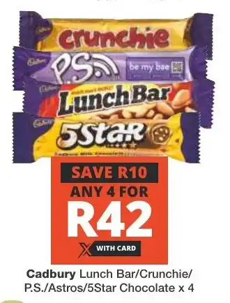 Checkers Cadbury Lunch Bar/Crunchie/ P.S./Astros/5Star Chocolate x 4 offer