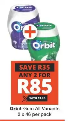 Checkers Orbit Gum All Variants 2 x 46 per pack offer