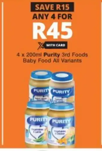 Checkers 4x200ml Purity 3rd Foods Baby Food All Variants offer