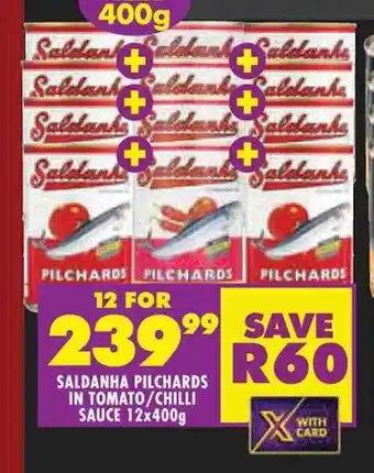 Shoprite SALDANHA PILCHARDS IN TOMATO/CHILLI SAUCE 12x400g offer