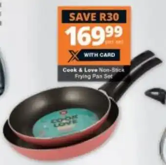 Checkers Cook & Love Non-Stick Frying Pan Set offer