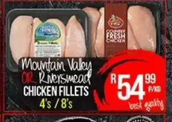 Take 'n Pay Mountain Valley or Riversmead Chicken Fillets 4's / 8's per kg offer