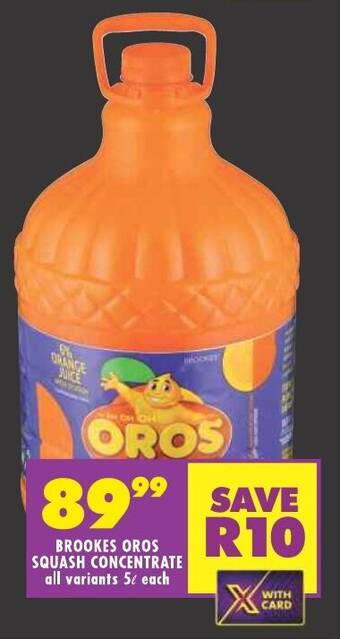 Shoprite BROOKES OROS SQUASH CONCENTRATE all variants 5L each offer