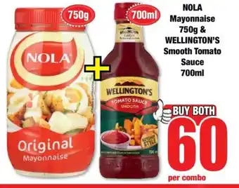 NOLA Mayonnaise 750g & WELLINGTON'S Smooth Tomato Sauce 700ml