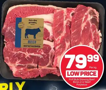 Pick n Pay PnP Bulk Stewing Beef Bone-in or Beef Potjiekos offer