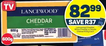 Pick n Pay Lancewood Cheddar, White Cheddar or Gouda Cheese 600g Each offer