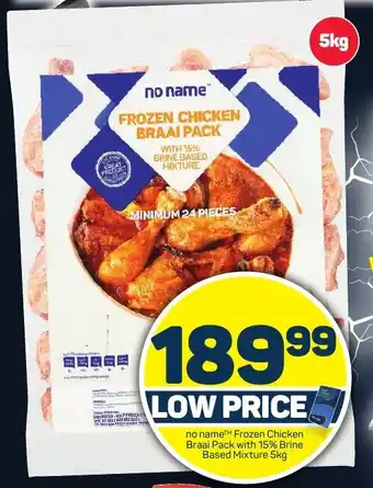 Pick n Pay No Name Frozen Chicken Braai Pack with 15% Brine Based Mixture 5kg offer