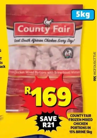 Usave COUNTY FAIR FROZEN MIXED CHICKEN PORTIONS IN 15% BRINE 5kg offer
