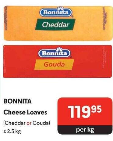 Makro BONNITA Cheese Loaves (Cheddar or Gouda) 2.5 kg offer