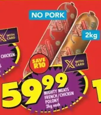 Shoprite MIGHTY MEATS FRENCH/CHICKEN POLONY 2kg each offer
