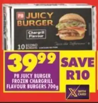Shoprite PB JUICY BURGER FROZEN CHARGRILL FLAVOUR BURGERS 700g offer