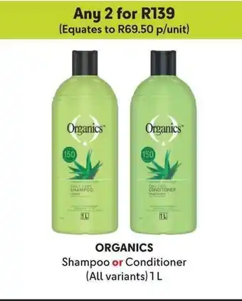 ORGANICS Shampoo or Conditioner (All variants) 1 L