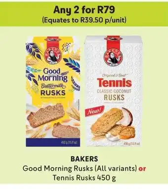 BAKERS Good Morning Rusks (All variants) or Tennis Rusks 450g