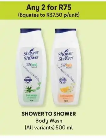 SHOWER TO SHOWER Body Wash (All variants) 500 ml