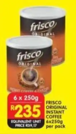 Shoprite FRISCO ORIGINAL INSTANT COFFEE 6x250g per pack offer