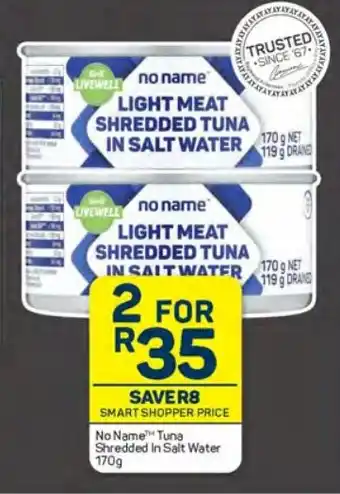 No Name Tuna Shredded In Salt Water 170g