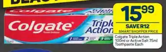 Pick n Pay Colgate Triple Action 100ml or Active Salt 75ml Toothpaste Each offer