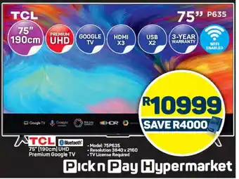 Pick n Pay TCL 75" 190cm UHD Premium Google TV offer