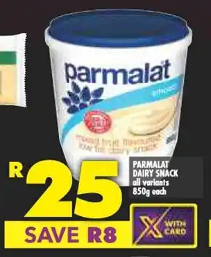 Shoprite PARMALAT DAIRY SNACK all variants 850g each offer