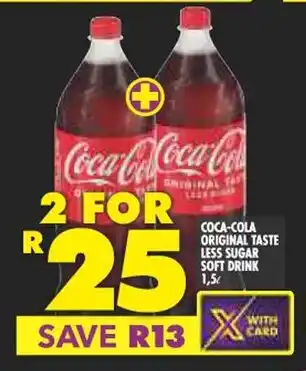 Shoprite COCA-COLA ORIGINAL TASTE LESS SUGAR SOFT DRINK 1.5L offer