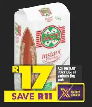 Shoprite ACE INSTANT PORRIDGE all variants 1kg offer